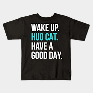 Wake Up Hug Cat Kids T-Shirt